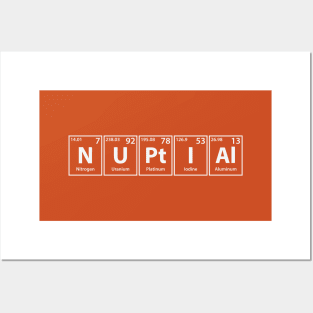 Nuptial (N-U-Pt-I-Al) Periodic Elements Spelling Posters and Art